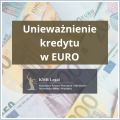 Unieważnienie kredytu eurowego